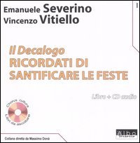 Il Decalogo. Con CD Audio. Vol. 1: Ricordati di santificare le feste.