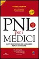 PNL per i medici. L'arte e la scienza del linguaggio per la guarigione