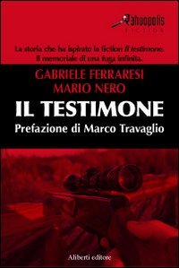 Il testimone. Era meglio l'omertà?