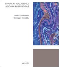 I parchi nazionali. Agonia di un'idea?