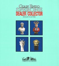 Gian Enzo Sperone. Dealer. Collector. From 350 bc to last week