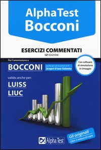 Alpha Test. Bocconi. Esercizi commentati. Valido anche per: Luiss, Liuc