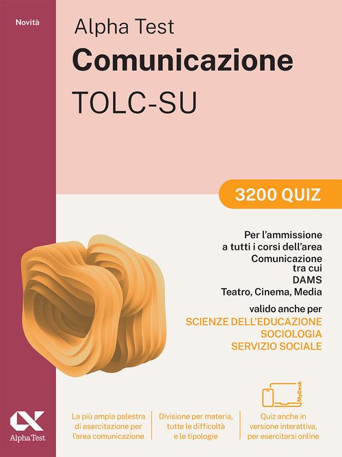 Alpha Test Comunicazione 2026-2027. 3200 quiz. Per esami di ammissione universitari