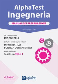 Alpha Test. Ingegneria. Manuale di preparazione
