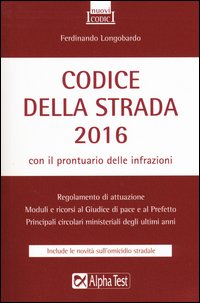 Codice della strada 2016. Con il prontuario delle infrazioni