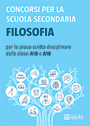 Concorsi per la scuola secondaria. Filosofia per la prova scritta disciplinare delle classi A18 e A19