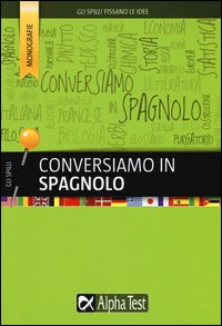 Conversiamo in spagnolo