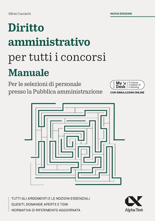 Diritto amministrativo per tutti i concorsi. Manuale. Per le selezioni di personale presso la Pubblica amministrazione. Ediz. MyDesk