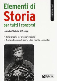 Elementi di storia per tutti i concorsi. La storia d'Italia dal 1815 a oggi
