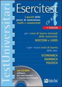 Esercitest. Con CD-ROM. Vol. 1: I quesiti delle prove di ammissione risolti e commentati per i corsi di laurea triennali delle università Bocconi e Luiss e per i nuo