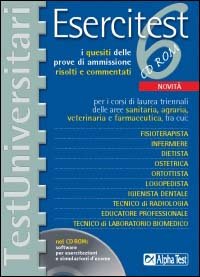 Esercitest. Con CD-ROM. Vol. 6: I quesiti delle prove di ammissione risolti e commentati per i corsi di laurea triennali delle aree sanitaria, agraria, veterinaria e