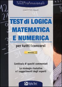 I test di logica matematica e numerica per tutti i concorsi