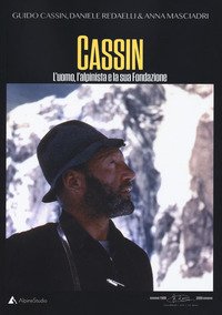 Cassin l'alpinista e la sua fondazione
