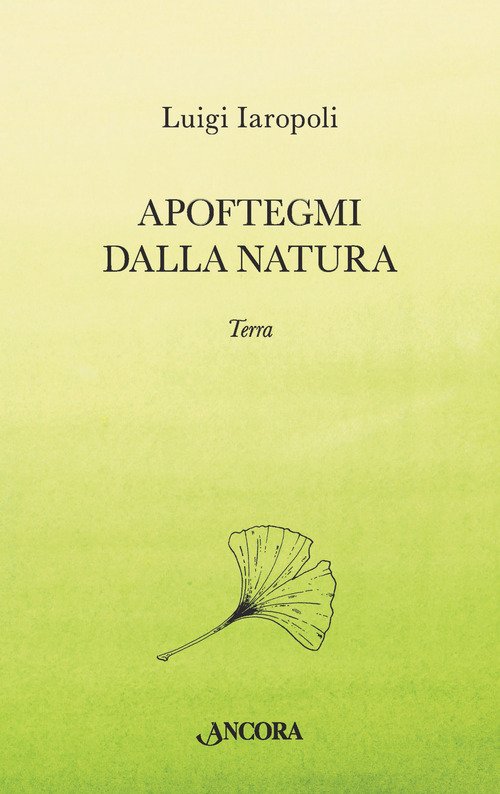Apoftegmi dalla natura. Terra