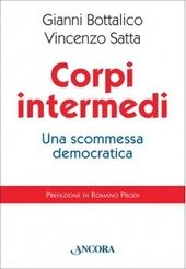 Corpi intermedi. Una scommessa democratica