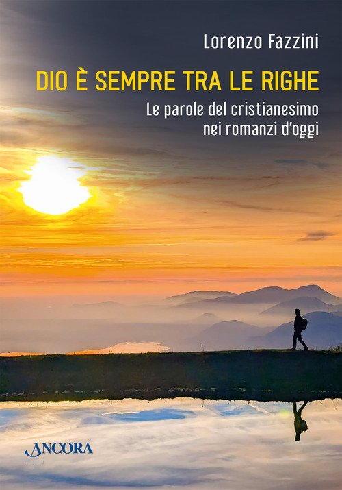 Dio è sempre fra le righe. Le parole del cristianesimo nei romanzi di oggi