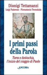 I primi passi della parola. Tarso e Antiochia, l'inizio del viaggio di Paolo
