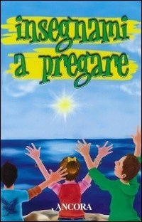 Insegnami a pregare