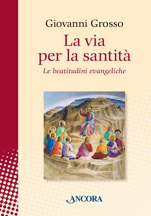 La via per la santità. Le beatitudini evangeliche