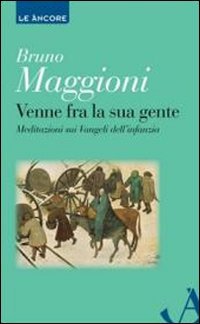 Venne fra la sua gente