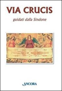 Via Crucis guidati dalla Sindone