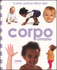 Il mio primo libro del corpo umano