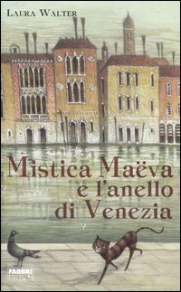 Mistica Maëva e l'anello di Venezia