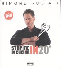 Stupire in cucina in 20'