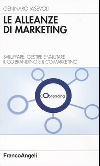 Alleanze Di Marketing. Sviluppare, Gestire E