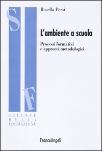 L'ambiente a scuola. Processi formativi e approcci metodologici