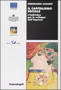 Capitalismo Sociale. L`individuo Per Lo Sviluppo Dell`impres (il)