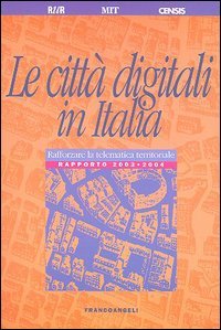 Le città digitali in Italia. Rafforzare la telematica territoriale. Rapporto 2003-2004