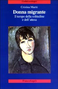 Donna Migrante. Il Tempo Della Solitudine E Dell`attesa