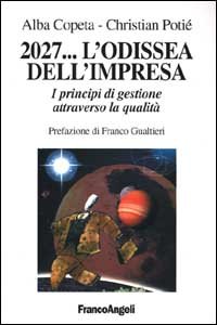 2027. .. L'odissea dell'impresa. I principi di gestione attraverso la qualità