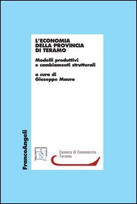 Economia Della Provincia Di Teramo. Modelli Produttivi E Cam (l`)