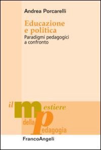 Educazione e politica. Paradigmi pedagogici a confronto