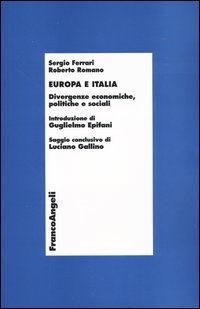 Europa E Italia. Divergenze Economiche, Politiche E Sociali