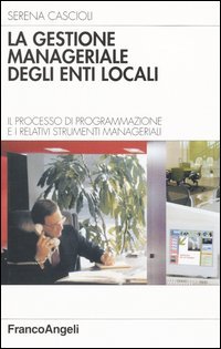 Gestione Manageriale Degli Enti Locali. Il Processo Di Progr (la)