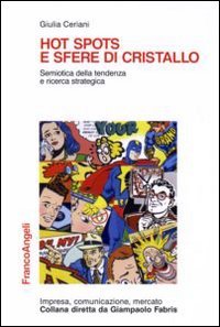 Hot spots e sfere di cristallo. Semiotica della tendenza e ricerca strategica