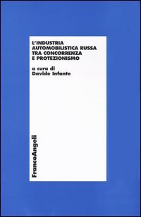 Industria Automobilistica Russa Tra Concorrenza E Protezioni (l`)