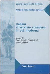 Italiani al servizio straniero in età moderna. Annali di storia militare europea