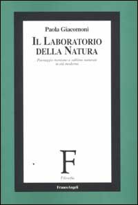 Il laboratorio della natura. Paesaggio montano e sublime naturale in età moderna