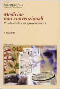 Medicine non convenzionali. Problemi etici ed epistemologici