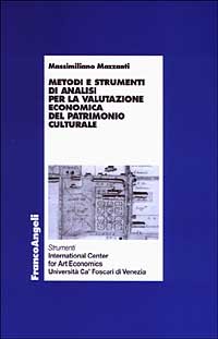 Metodi e strumenti di analisi per la valutazione economica del patrimonio culturale