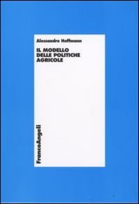 Il modello delle politiche agricole