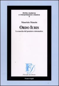 Ordo iuris. La nascita del pensiero sistematico