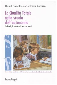 Qualita` Totale Nella Scuola Dell`autonomia.