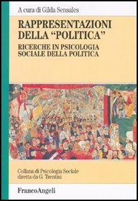 Rappresentazioni della «politica». Ricerche in psicologia sociale della politica