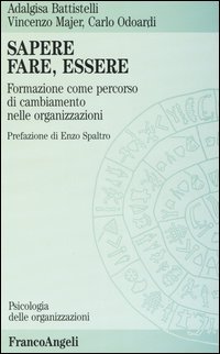 Sapere, fare, essere. Formazione come percorso di cambiamento nelle organizzazioni
