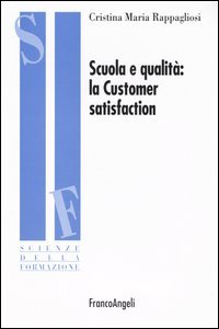 Scuola E Qualita`: La Customer Satisfaction